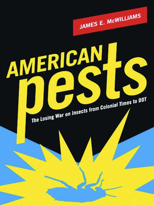 Title details for American Pests by James E. McWilliams - Available